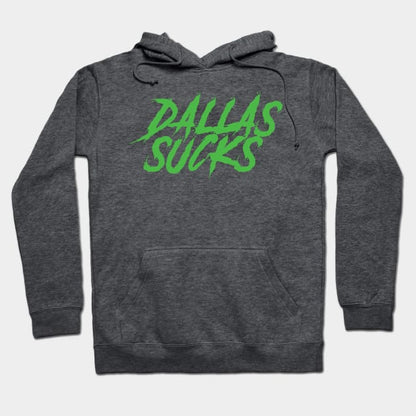 Dallas Sucks Hoodie