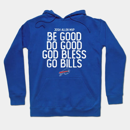 Be Good Do Good God Bless Go Bills -1 Hoodie