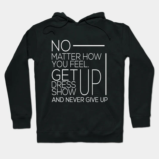 Dont Give Up Motivation Hoodie
