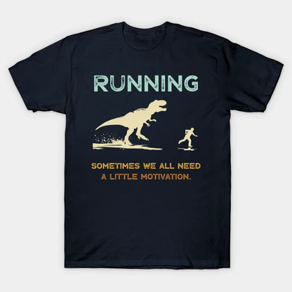 Running Motivation T-Shirt