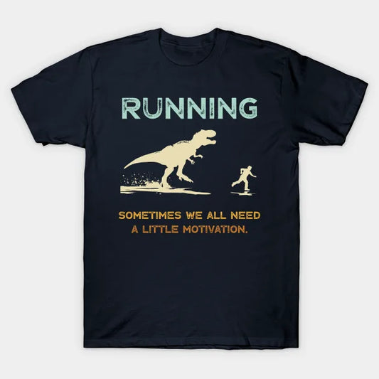Running Motivation T-Shirt