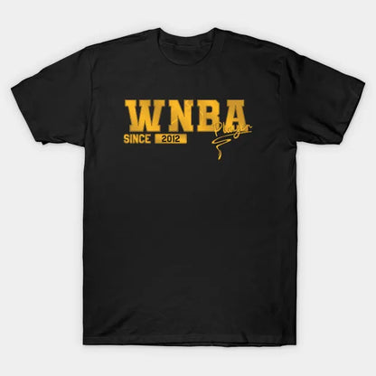 Wnba Player || Women'S Basketball | Since 2012 T-Shirt