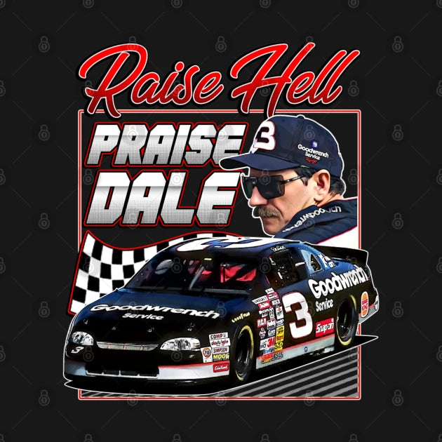 Dale Earnhardt Raise Hell Praise Retro 90S T-Shirt