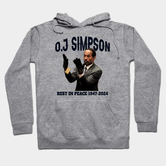 Oj Simpson Rest In Peace Hoodie