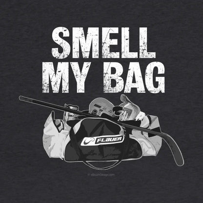 Smell My Bag (Hockey Stench) Hoodie