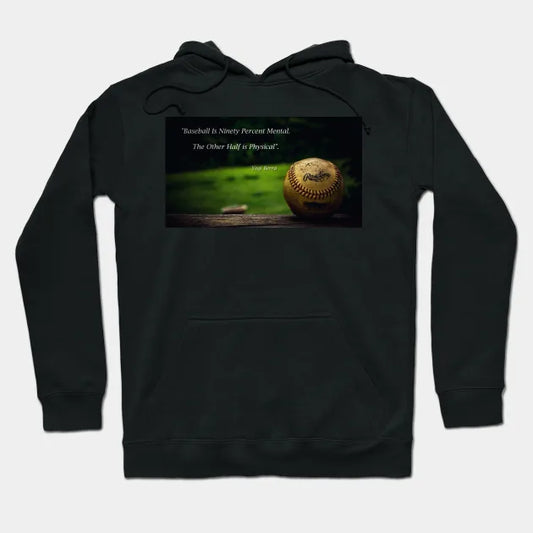 Baseball - Yogi Berra Quote Hoodie