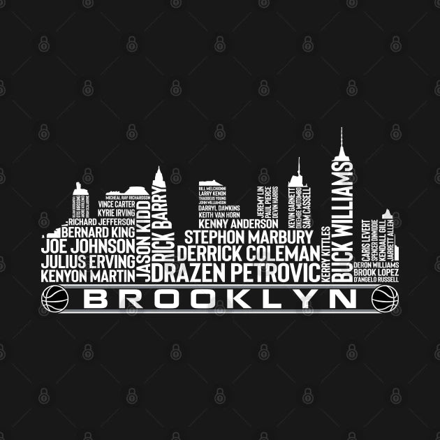 Brooklyn Basketball Team All Time Legends, Brooklyn City Skyline T-Shirt