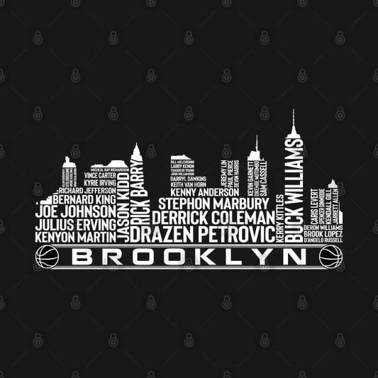 Brooklyn Basketball Team All Time Legends, Brooklyn City Skyline T-Shirt