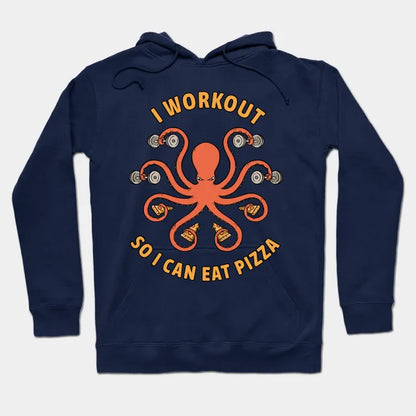 I Workout So I Can Eat Pizza Hoodie