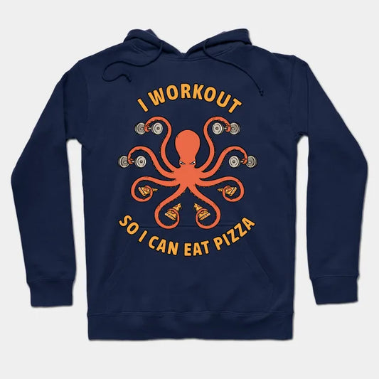 I Workout So I Can Eat Pizza Hoodie