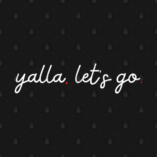 Yalla, Let'S Go - White Hoodie