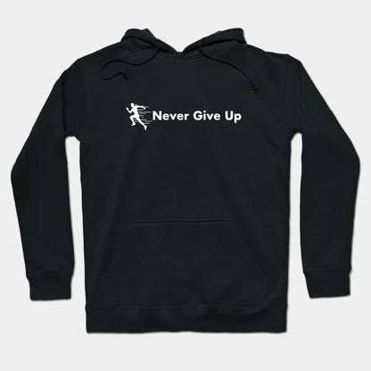 Never Give Up Hoodie