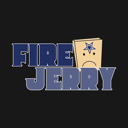 Fire Jerry Jones T-Shirt
