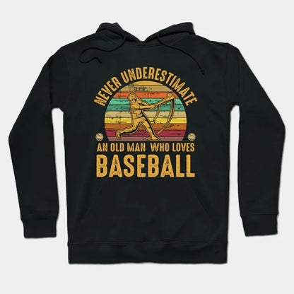 Funny Sarcastic Old Man Who Loves Baseball Fan Hoodie