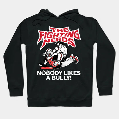 The Fighting Nerds Nobody Likes A Bully Hoodie