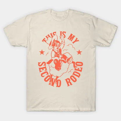This Is My Second Rodeo | Not A Noob Anymore | For White T-Shirt