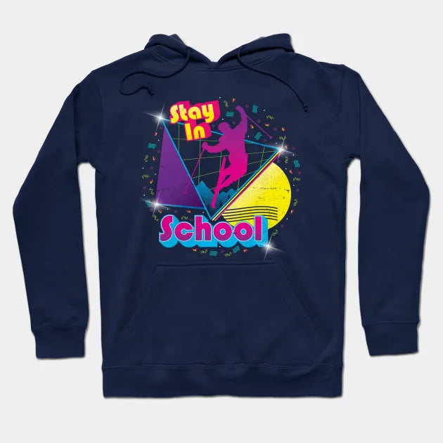 Stay In School Hoodie