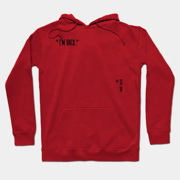 Michael Jordan I'M Back Quote Hoodie