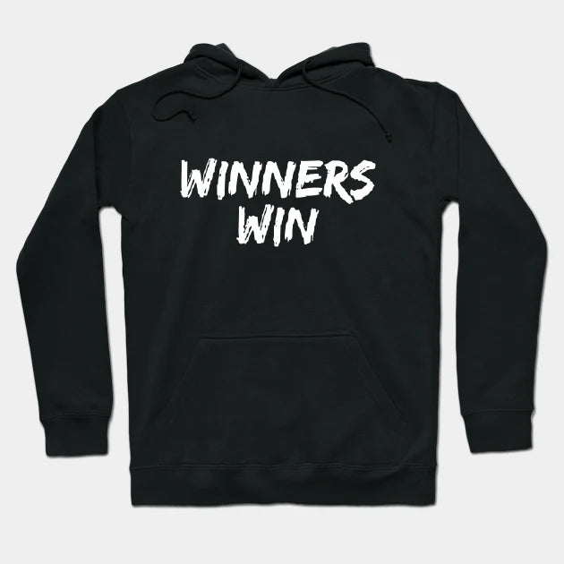 Win, Winner, Winning Hoodie