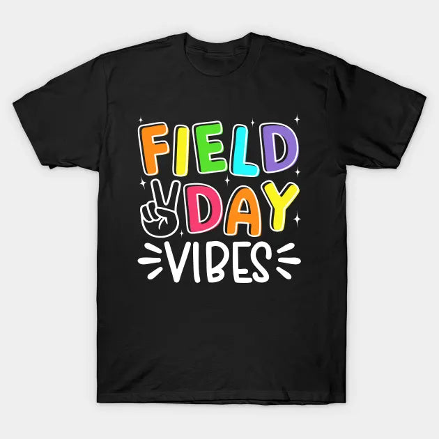 Field Day Vibes For Teachers Kids Field Day 2025 Fun Day T-Shirt