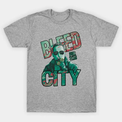 Bleed For This City Champions T-Shirt