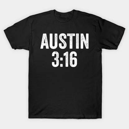 Austin 3:16 Stone Cold - Text Style White Font T-Shirt