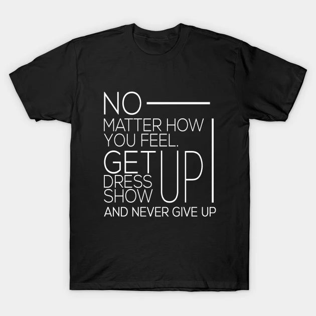 Dont Give Up Motivation T-Shirt