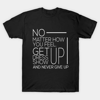 Dont Give Up Motivation T-Shirt