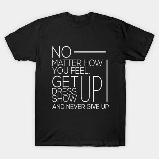 Dont Give Up Motivation T-Shirt