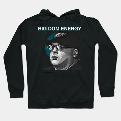 Big Dom Energy Hoodie