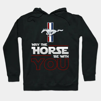 May The Horse Be With You Hoodie