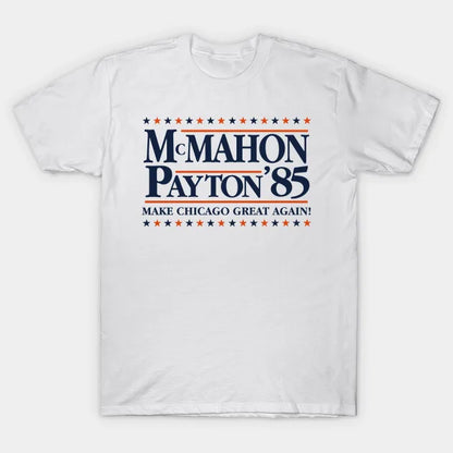 Elect Mcmahon And Payton '85 T-Shirt