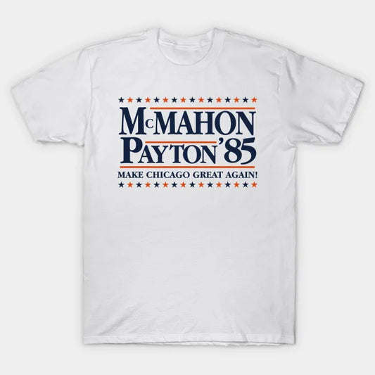 Elect Mcmahon And Payton '85 T-Shirt
