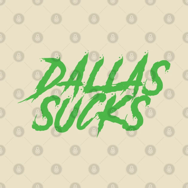 Dallas Sucks T-Shirt