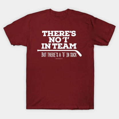 There'S No 'I' In Team (Hockey) T-Shirt