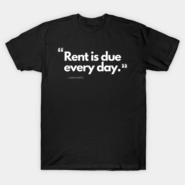 Rent Is Due - Jalen Hurts (Philadelphia Eagles) T-Shirt