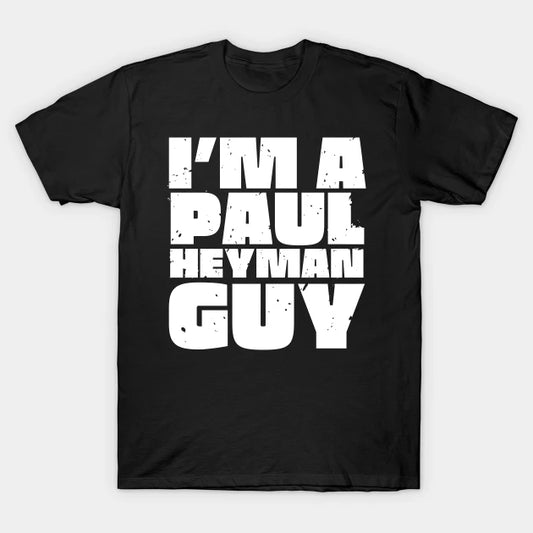 Wrestling I'M A Paul Heyman Guy Merch Paul Heyman Wrestling Inspired Merch T-Shirt