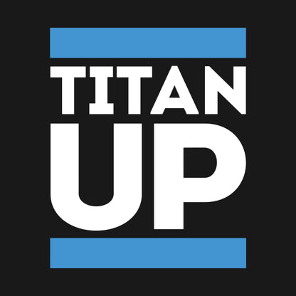 Titan Up T-Shirt