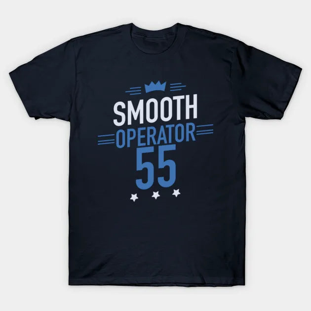 Smooth Operator 55 T-Shirt