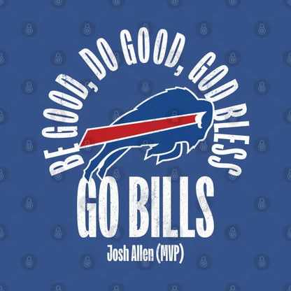 Be Good Do Good God Blees - Josh Allen Mvp Hoodie