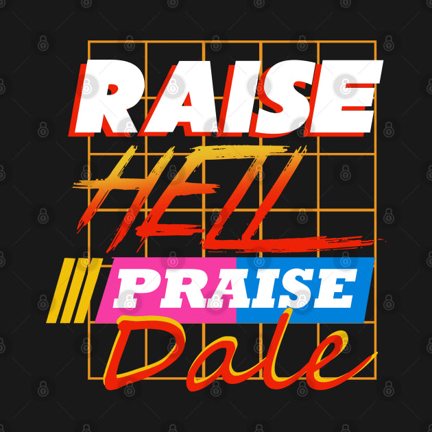 Raise Hell Praise Dale Hoodie