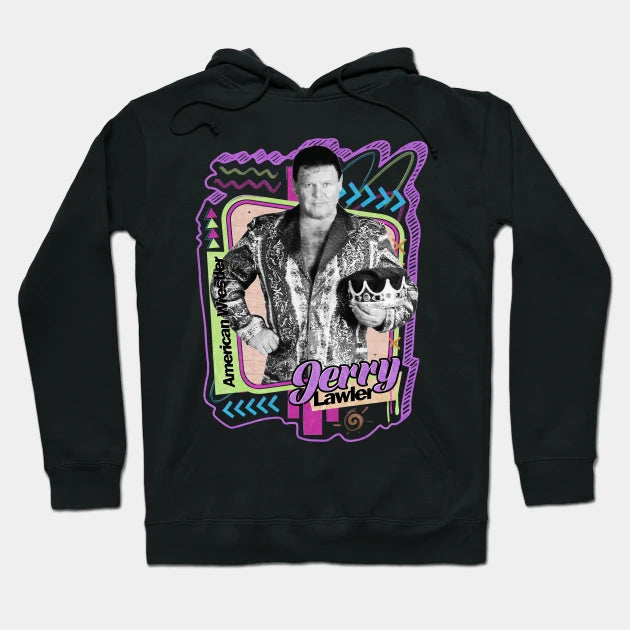 Jerry Lawler - Pro Wrestler Hoodie