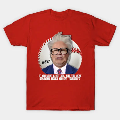 Harry Caray -- Hot Dog T-Shirt