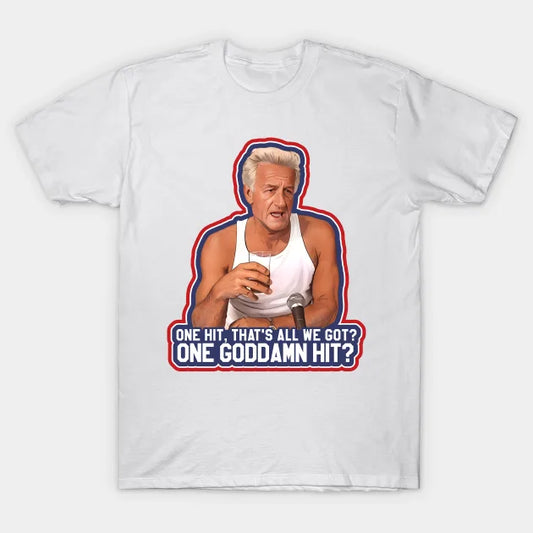 Harry Doyle (Bob Uecker) One Goddamn Hit? T-Shirt