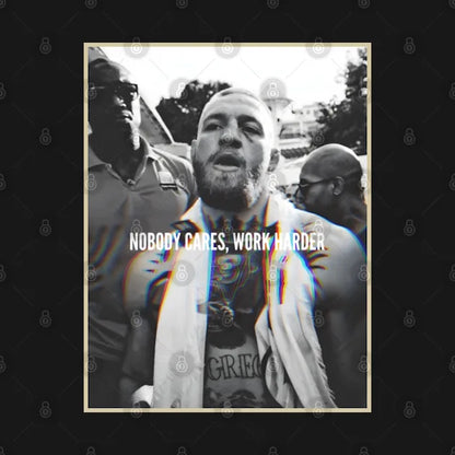 Conor Mcgregor 'Nobody Cares, Work Harder' Hoodie