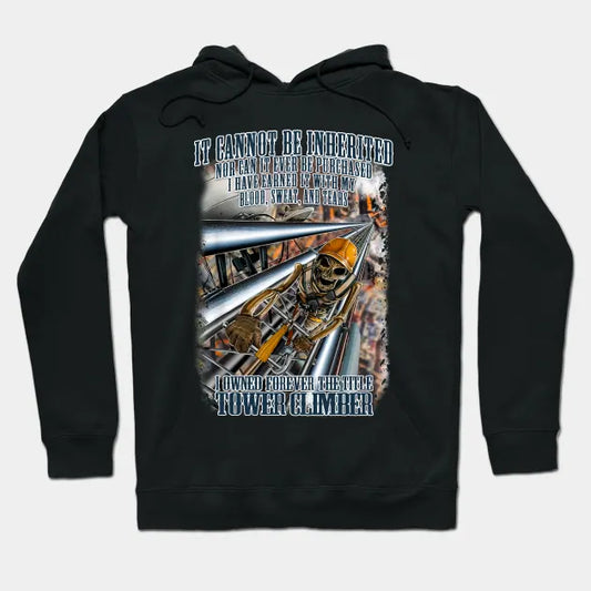 Tower Climber Pride Blood Sweat Tears Hoodie
