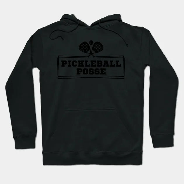 Pickleball Posse Funny Pickleball Quote For Pickleball Lovers Hoodie
