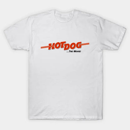 Hot Dog ...The Movie! T-Shirt