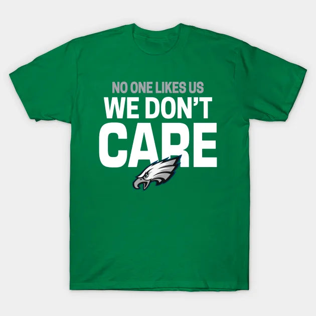 Philadelphia Eagles - No One Like Us We Don?¡®T Care T-Shirt