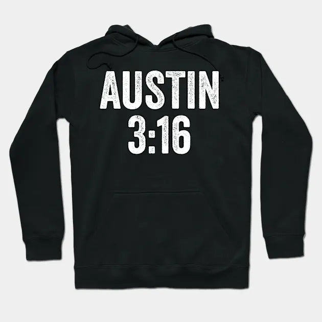 Austin 3:16 Stone Cold - Text Style White Font Hoodie